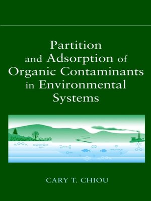 cover image of Partition and Adsorption of Organic Contaminants in Environmental Systems